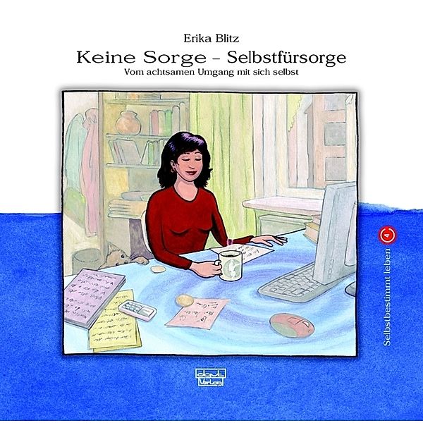 Keine Sorge - Selbstfürsorge, Erika Blitz