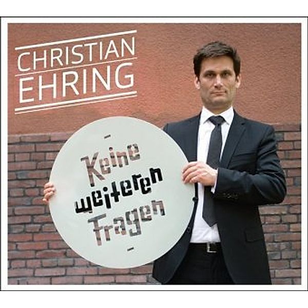 Keine weiteren Fragen, 1 Audio-CD, Christian Ehring