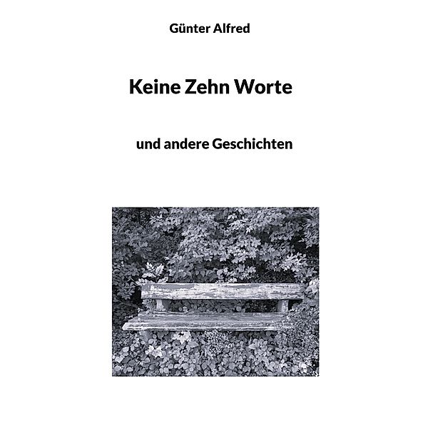 Keine Zehn Worte, Günter Alfred