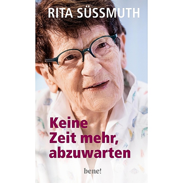 Keine Zeit mehr, abzuwarten, Rita Süssmuth