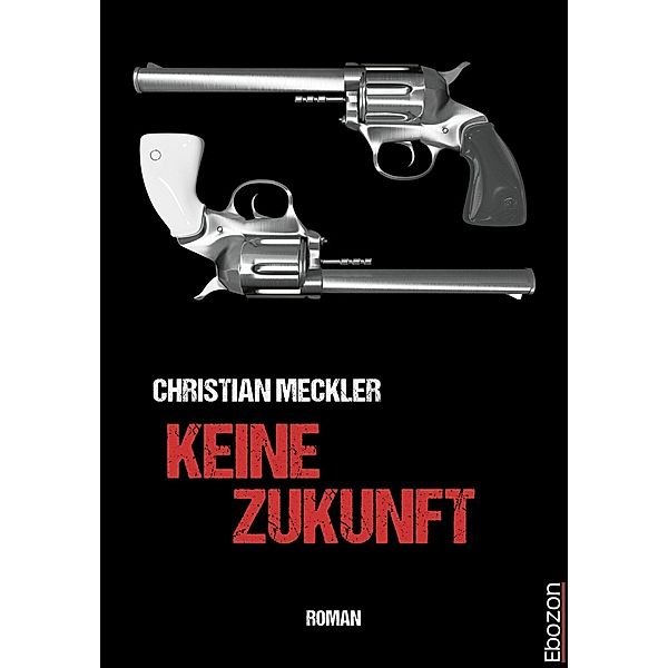 Keine Zukunft, Christian Meckler