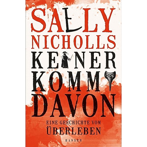 Keiner kommt davon - eine Geschichte vom Überleben, Sally Nicholls