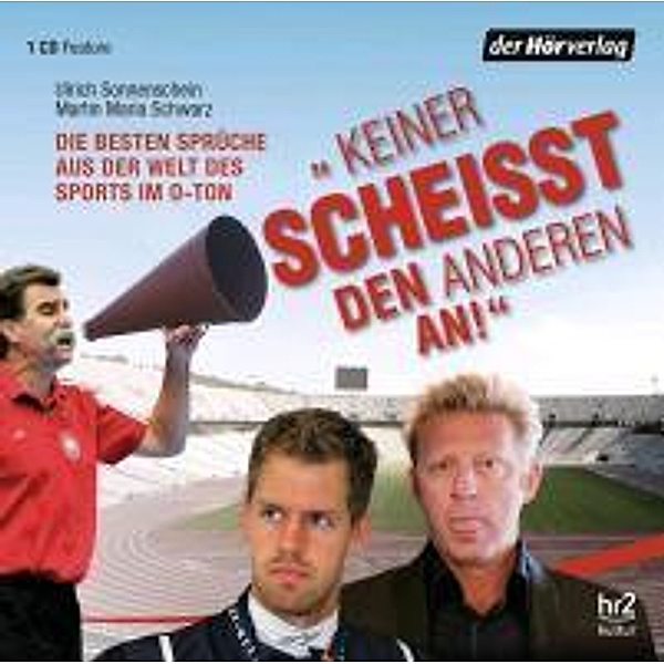 Keiner scheisst den anderen an!, 1 Audio-CD, Ulrich Sonnenschein, Martin Maria Schwarz