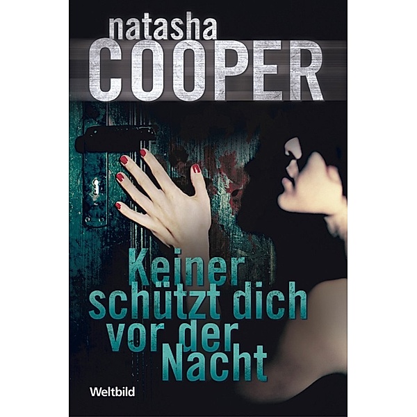 Keiner schützt dich vor der Nacht, Natasha Cooper