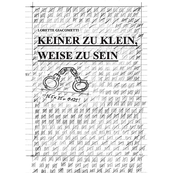 Keiner zu klein, weise zu sein, Lorette Giacometti