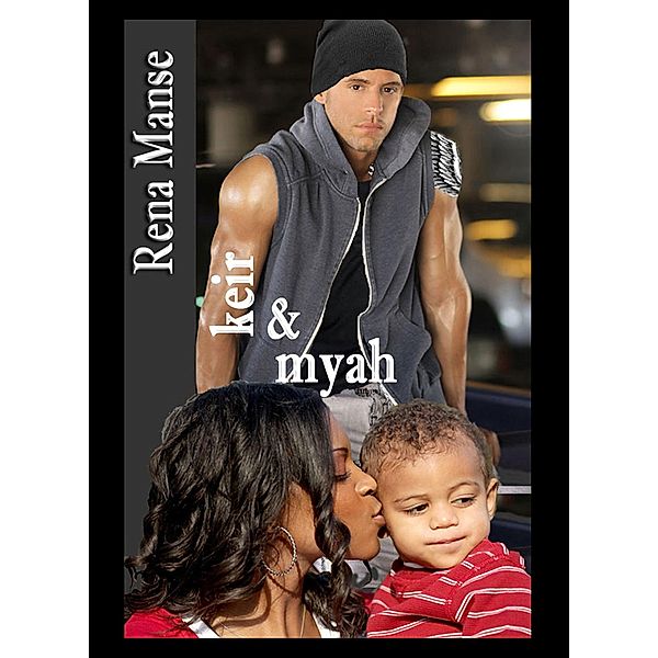 Keir & Myah (BWWM Interracial Christian Romance) / Rena Manse, Rena Manse