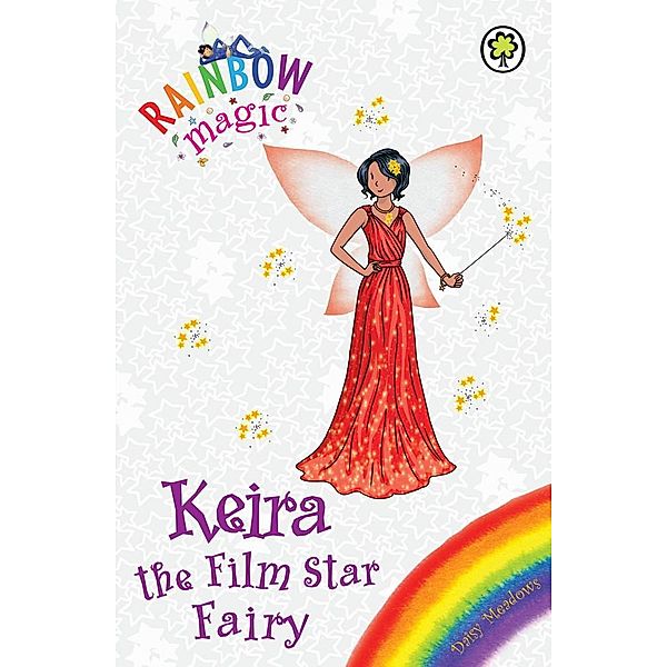 Keira the Film Star Fairy / Rainbow Magic Bd.1, Daisy Meadows