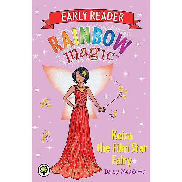 Keira the Film Star Fairy / Rainbow Magic Early Reader Bd.10, Daisy Meadows