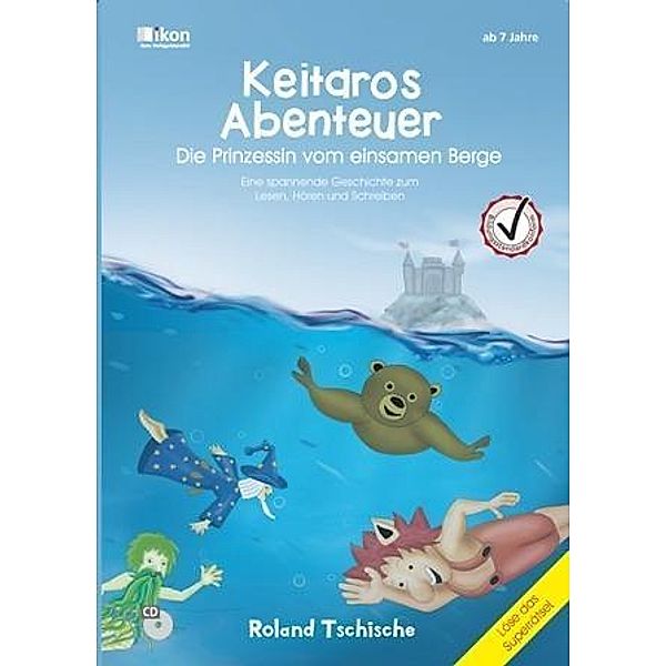 Keitaros Abenteuer - Die Prinzessin vom einsamen Berge, m. Audio-CD, Roland Tschische