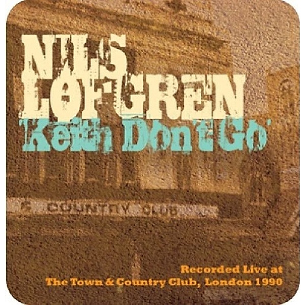 Keith Don'T Go-Live In London 1990, Nils Lofgren