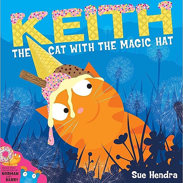 Keith the Cat with the Magic Hat, Sue Hendra, Paul Linnet