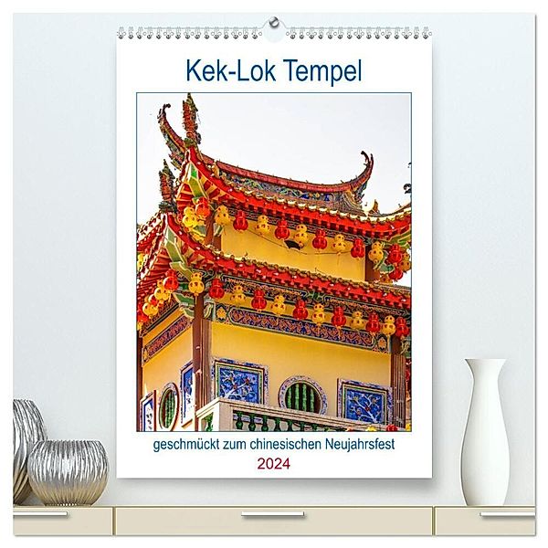 Kek-Lok Tempel geschmückt zum chinesischen Neujahrsfest (hochwertiger Premium Wandkalender 2024 DIN A2 hoch), Kunstdruck in Hochglanz, Nina Schwarze
