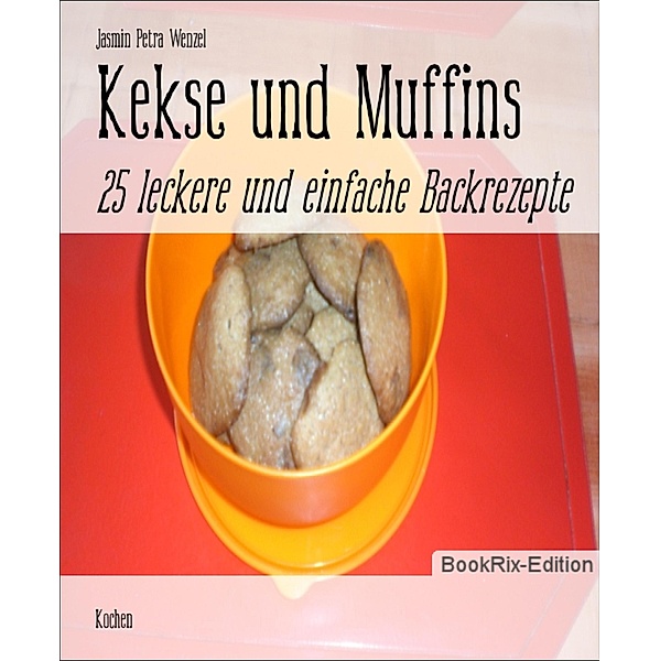 Kekse und Muffins, Jasmin Petra Wenzel