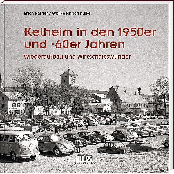 Kelheim in den 1950er und -60er Jahren, Erich Hafner, Wolf-Heinrich Kulke