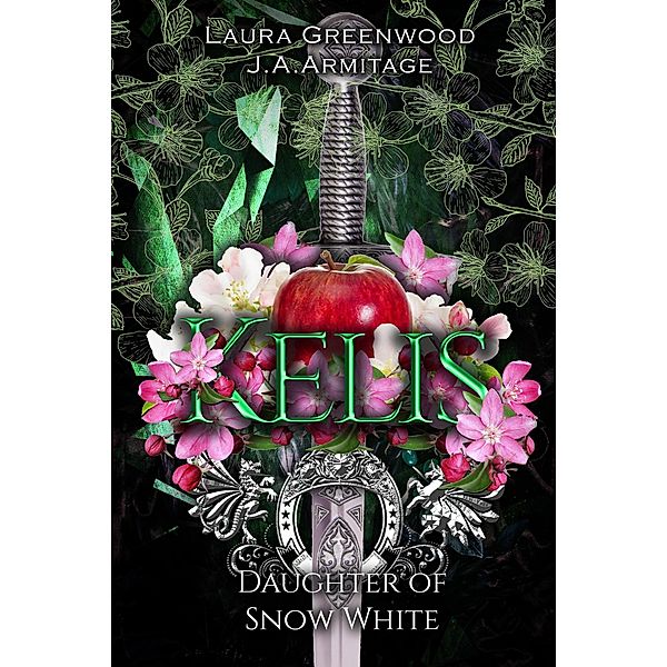 Kelis (Kingdom of Fairytales boxsets, #11) / Kingdom of Fairytales boxsets, J. A. Armitage, Laura Greenwood