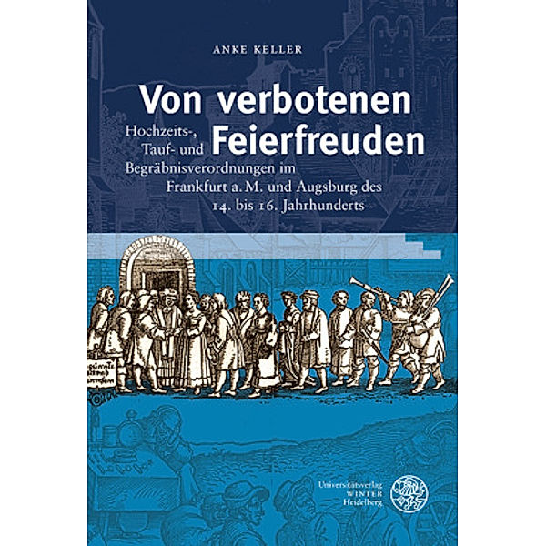 Keller, A: Von verbotenen Feierfreuden, Anke Keller