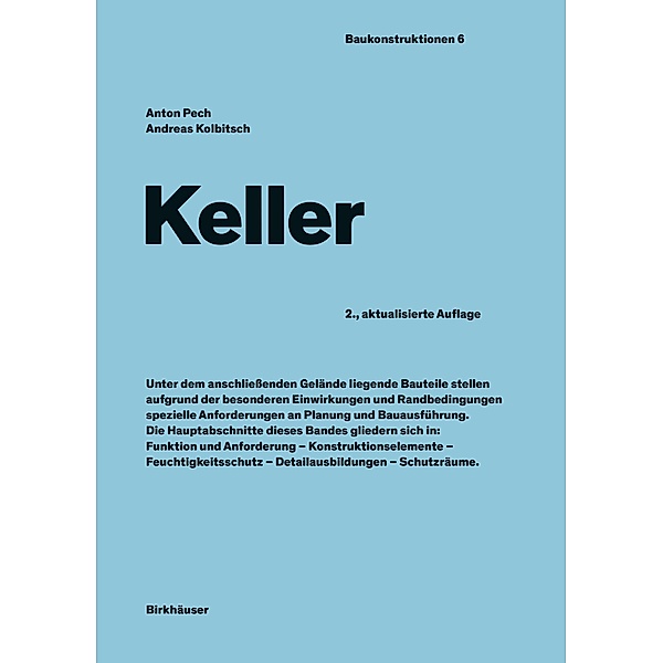 Keller / Baukonstruktionen Bd.6, Andreas Kolbitsch