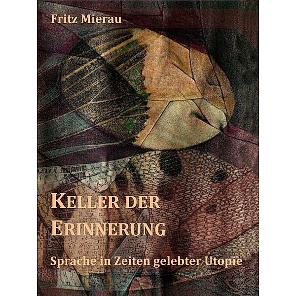 Keller der Erinnerung, Fritz Mierau