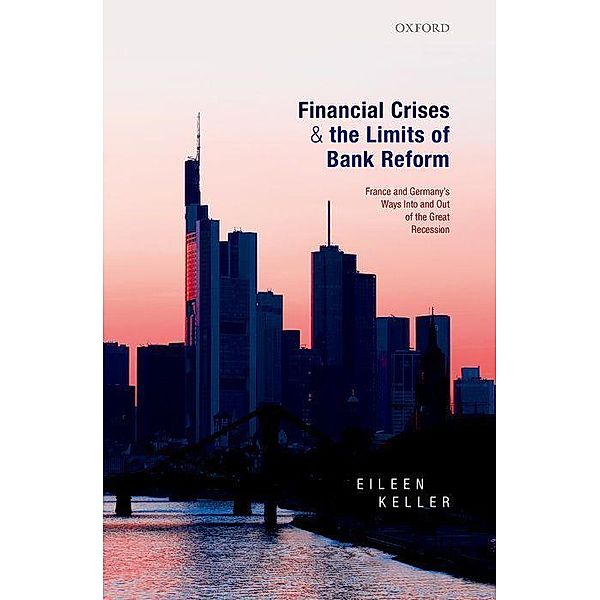 Keller, E: Financial Crises and the Limits of Bank Reform, Eileen Keller