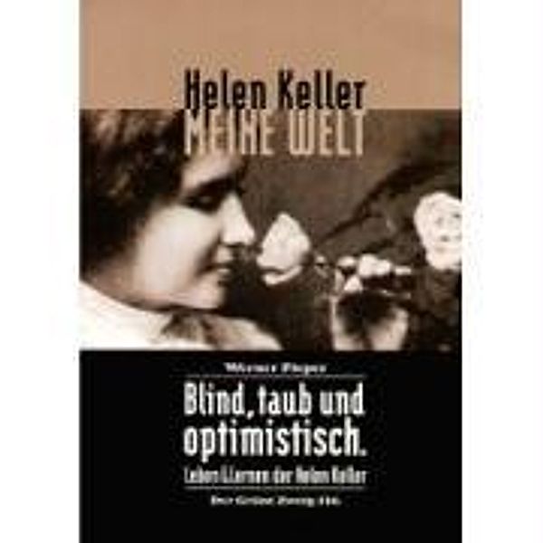 Keller, H: Meine Welt, Helen Keller