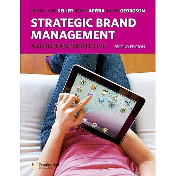 Keller, K: Strategic Brand Management, Kevin Lane Keller, Tony Aperia, Mats Georgson