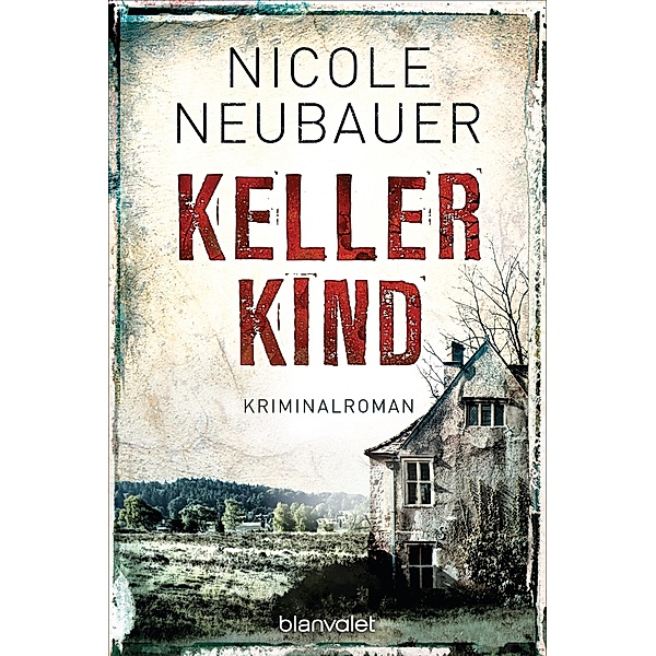 Kellerkind / Kommissar Waechter Bd.1, Nicole Neubauer