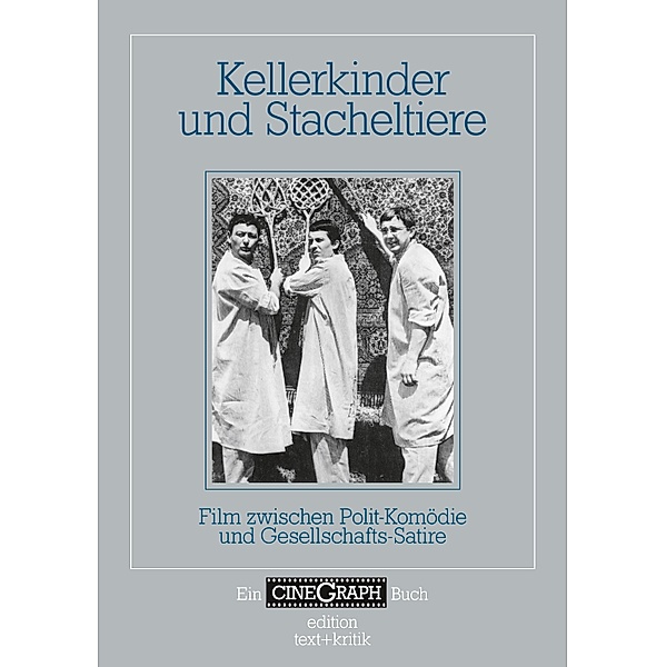 Kellerkinder und Stacheltiere / CineGraph
