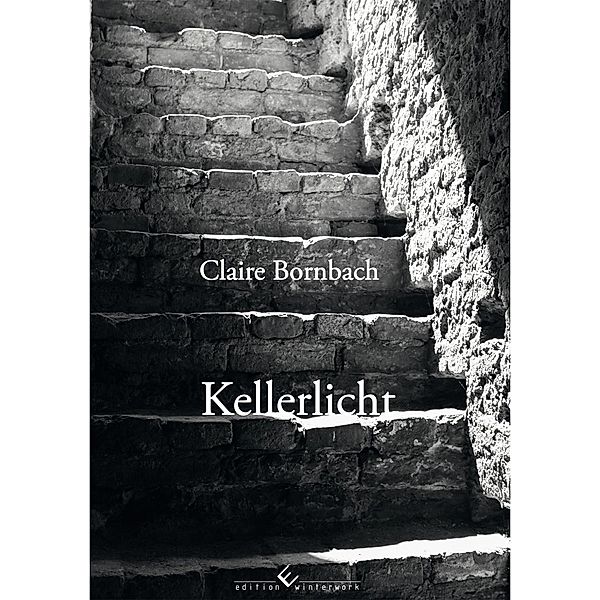 Kellerlicht, Claire Bornbach
