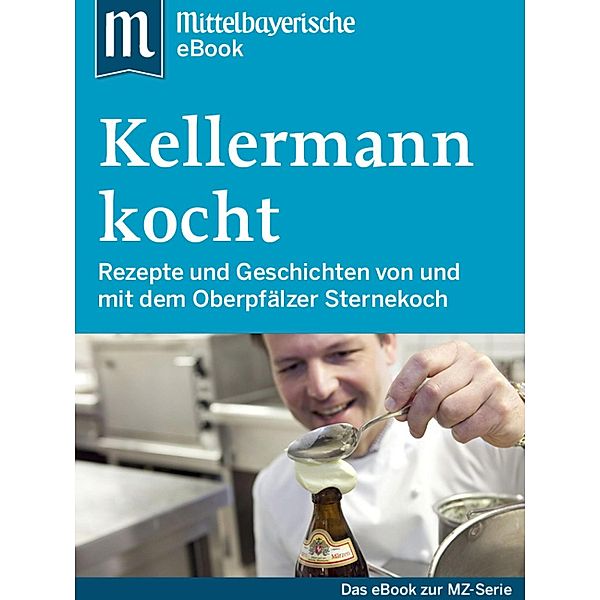 Kellermann kocht, Mittelbayerische Zeitung