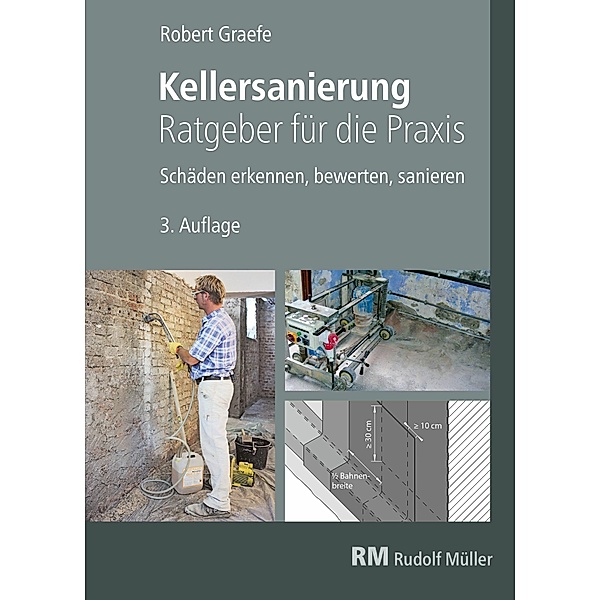 Kellersanierung - Ratgeber für die Praxis - E-Book (PDF), Robert Graefe