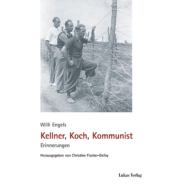 Kellner, Koch, Kommunist, Willi Engels