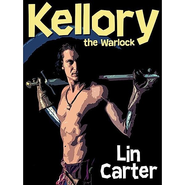 Kellory the Warlock / Wildside Press, Lin Carter