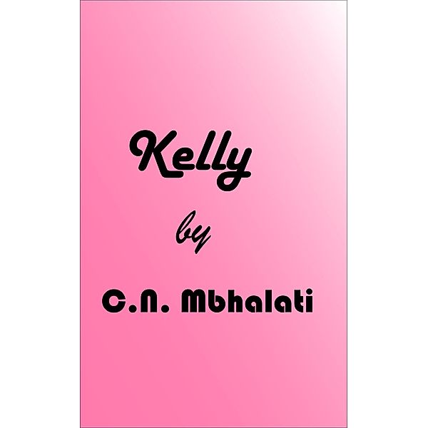 Kelly, C. N. Mbhalati