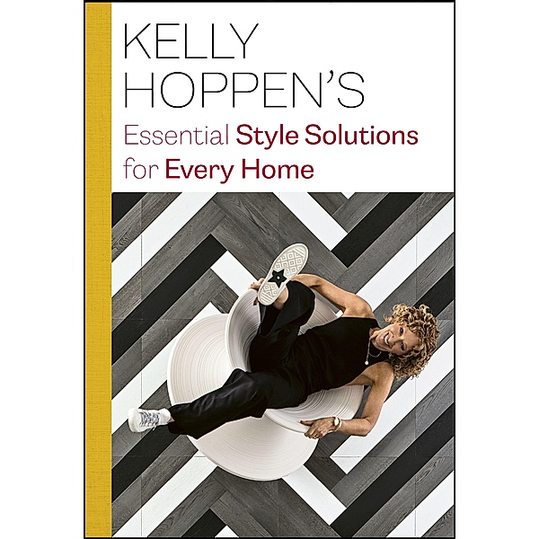 Kelly Hoppen's Essential Style Solutions for Every Home, Kelly Hoppen