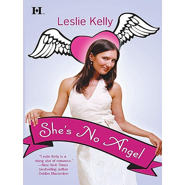 Kelly, L: She's No Angel (Mills & Boon M&B), Leslie Kelly