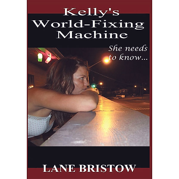 Kelly's World-Fixing Machine, Lane Bristow