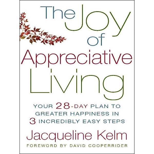 Kelm, J: Joy of Appreciative Living