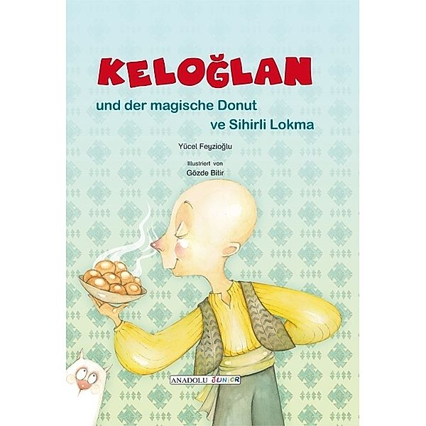 Keloglan und der magische Donut, deutsch-türkisch, Yücel Feyzioglu