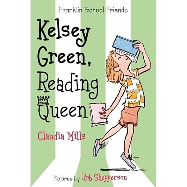 Kelsey Green, Reading Queen, Claudia Mills