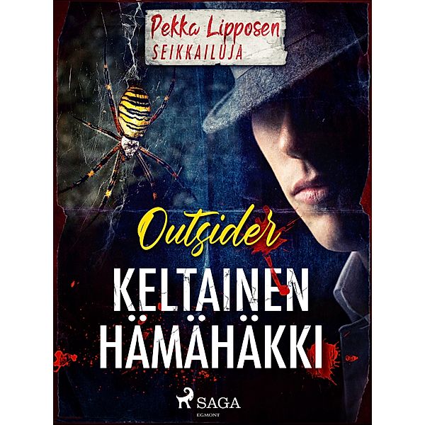 Keltainen hämähäkki / Pekka Lipposen seikkailuja, Outsider