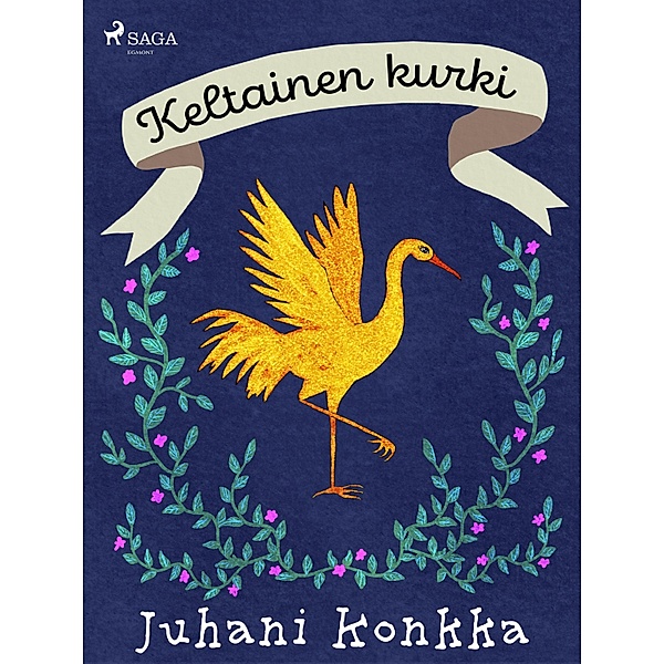 Keltainen kurki - satuja, Juhani Konkka
