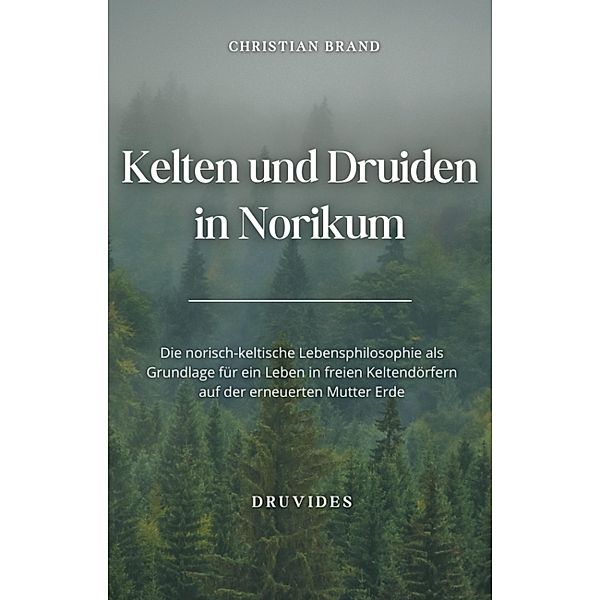 Kelten und Druiden in Norikum, Christian Brand