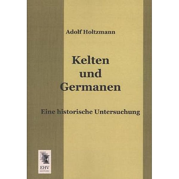 Kelten und Germanen, Adolf Holtzmann