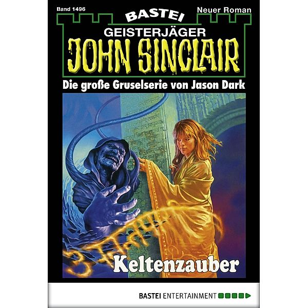 Keltenzauber / John Sinclair Bd.1496, Jason Dark