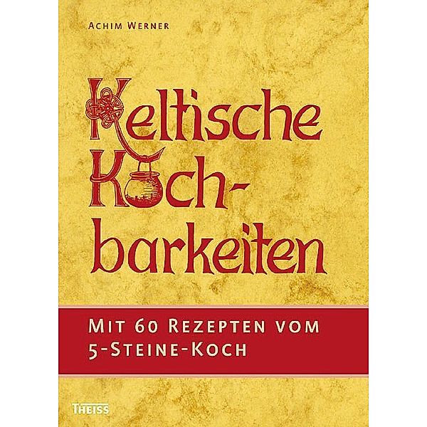 Keltische Kochbarkeiten, Achim Werner