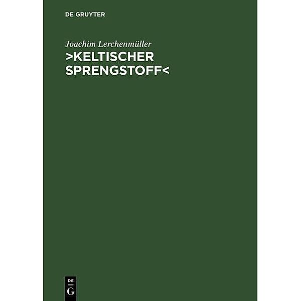 >Keltischer Sprengstoff, Joachim Lerchenmüller