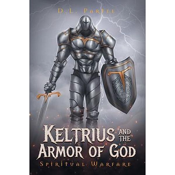 Keltrius and the Armor of God / Great Writers Media, D. L. Partee