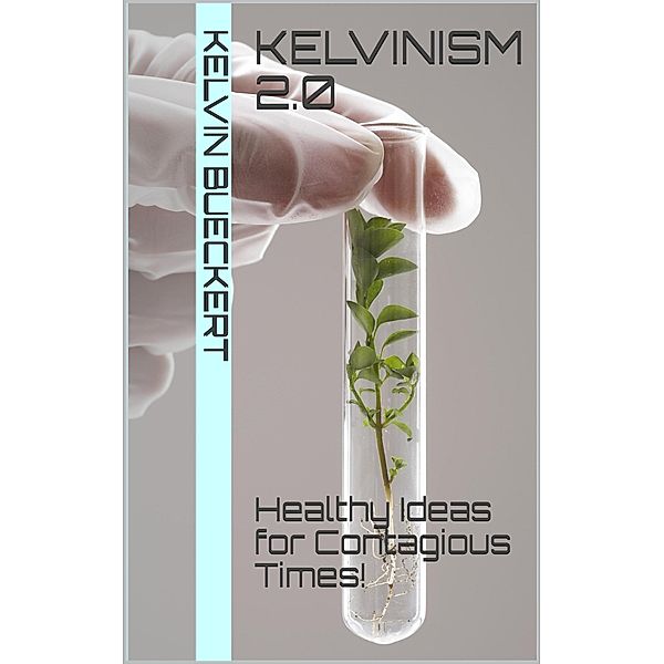 Kelvinism 2.0, Kelvin Bueckert
