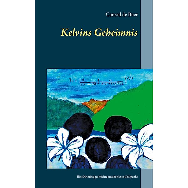 Kelvins Geheimnis, Conrad de Buer