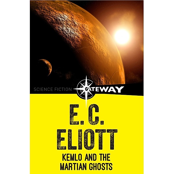 Kemlo and the Martian Ghosts / Kemlo, E. C. Eliott